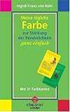 Produkt-Bild: Meine t&auml;gliche Farbe zur St&auml;rkung der Pers&ouml;nlichkeit - ganz einfach. Buch mit 31 Farbkarten.