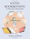 Hand Bookbinding: A Manual of Instruction