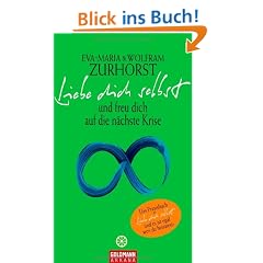 Liebe dich selbst und freu dich auf die n�chste Krise