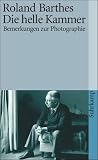 Die helle Kammer: Bemerkungen zur Photographie (suhrkamp taschenbuch) - Roland Barthes