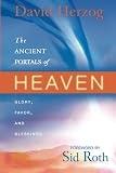 The Ancient Portals of Heaven: Glory, Favor, and Blessing