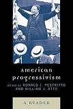 American Progressivism: A Reader