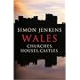 Wales: Churches, Houses, Castles