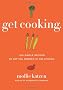 Get Cooking: 125 Simple Recipes to Get You Started in the Kitchen