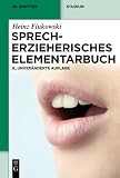 Sprecherzieherisches Elementarbuch