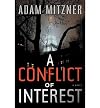 A CONFLICT OF INTEREST By Mitzner, Adam (Author) Hardcover on 17-May-2011