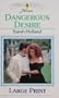 Dangerous Desire (Thorndike Large Print Harlequin Series)