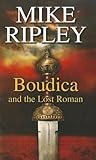 Boudica and the lost Roman
