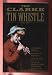 The Clarke Tin Whistle Book (Penny & Tin Whistle)