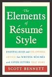 The Elements of Resume Style: Essential Rules and Eye-Opening Advice for Writing Resumes and Cover Letters that Work