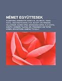 Német együttesek: Scorpions, Rammstein, Boney M., Die Ärzte, Tokio Hotel, Dschinghis Khan, Pur, Accept, Die Prinzen, Helloween, Guano Apes (Hungarian Edition)