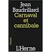 Carnaval et cannibale : Suivi de Le Mal ventriloque