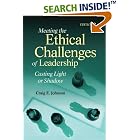 Click here to buy Meeting the Ethical Challenges of Leadership: Casting Light or... by  Craig Edward Johnson.