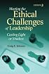 Meeting the Ethical Challenges of Leadership: Casting Light or Shadow
