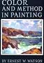 Color and Method in Painting: As Seen in the Work of Twelve American Painters (Essay Reprint Series)