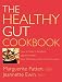 The Healthy Gut Cookbook: How to Keep in Excellent Digestive Health with 60 Recipes and Nutrition Advice