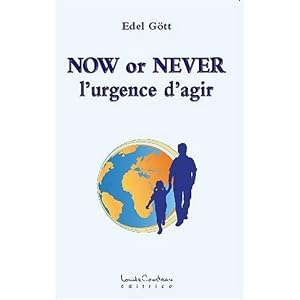 Now or never - l'urgence d'agir