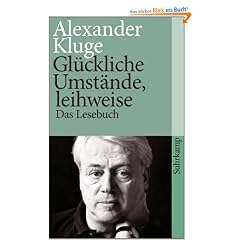 Gl�ckliche Umst�nde, leihweise: Das Lesebuch (suhrkamp taschenbuch)