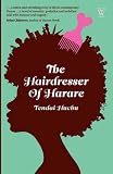 The Hairdresser of Harare by Tendai Huchu