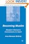 Becoming Muslim: Western Women's Conversions to Islam (Culture, Mind, and Society)