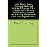 United States Army, Technical, Technical Bulletin, U.S. Army, TB 1-1520-237-20-251, Plus 500 free US military manuals and US Army field manuals when you sample this book