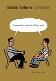 Conversations avec le Photographe