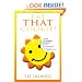 Eat THAT Cookie!: Make Workplace Positivity Pay Off...For Individuals, Teams, and Organizations