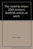 The need to draw : 20th century Scottish artists at work