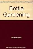 Bottle gardening