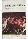 Lions down under : the 1977 British Isles rugby union tour of New Zealand and Fiji