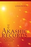 How to Read the Akashic Records: Accessing the Archive of the Soul and Its Journey