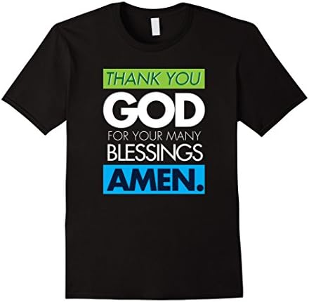 Men's Thank You God For Your Many Blessings Amen. Religious T-Shir Medium Black