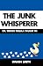 The Junk Whisperer