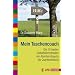 Mein Taschencoach: Die 15 besten Selbsthilfemethoden von Atemberuhigung bis Quantenheilung