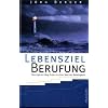 Lebensziel Berufung
