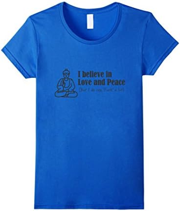 Women's Buddha - I believe in Love and Peace T-Shirt Small Royal Blue