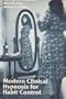 Modern Clinical Hypnosis for Habit Control (A Norton professional book)