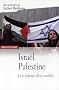 Isra�l-Palestine : Les enjeux d'un conflit