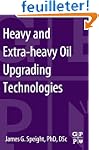 Heavy and Extra-heavy Oil Upgrading T...