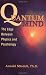 Quantum Mind: The Edge Between Physics and Psychology