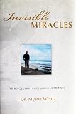 Invisible Miracles: The Revolution in Cellular Nutrition