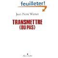 Transmettre (ou pas)