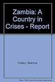 Zambia : a country in crisis : a CAFOD report