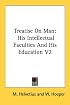 Treatise On Man: His Intellectual Faculties And His Education V2