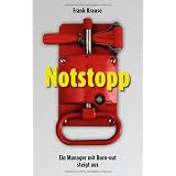 Notstopp: Ein Manager mit Burn-out steigt ausvon "Frank Krause"