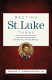 ISBN: 0829429166 - Meeting St. Luke Today: Understanding the Man, His Mission, and His Message