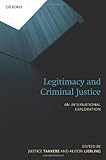 Legitimacy and criminal justice : an international exploration