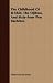 Books : The Childhood Of Ji-Shib, The Ojibwa, And Sixty-Four Pen Sketches