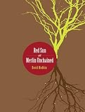 Red sun ; and, Merlin unchained