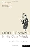 Noel Coward In His Own Words (Methuen Drama)